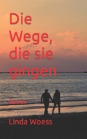 Die Wege, die sie gingen B0BSJHSKSW Book Cover