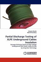 Partial Discharge Testing of Xlpe Underground Cables Insulation 384439799X Book Cover