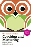 The Essential Guide to Coaching and Mentoring: Practical Skills for Teachers, 2e 1408241722 Book Cover