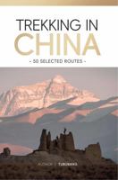 Trekking in China: 50 Selected Routes 1967799474 Book Cover