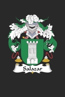 Salazar: Salazar Coat of Arms and Family Crest Notebook Journal (6 x 9 - 100 pages) 1695413393 Book Cover