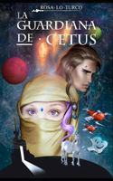 La Guardiana de Cetus 1724192108 Book Cover