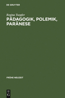 Padagogik, Polemik, Paranese: Die Deutsche Rezeption Des Basilius Magnus Im Humanismus Und in Der Reformationszeit 3484366230 Book Cover