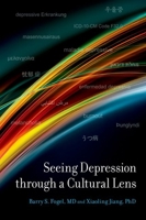 Seeing Depression Through a Cultural Lens 0190850078 Book Cover