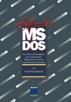 Aufbaukurs MS-DOS: Das Microsoft-Handbuch Zum Professionellen Programmieren Fur Den Fortgeschrittenen Anwender 3528045574 Book Cover