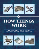 How Things Work: An Illustrated Guide to the Mechanics Behind the World Around Us 0785838880 Book Cover