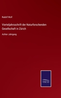 Vierteljahrsschrift der Naturforschenden Gesellschaft in Zrich: Achter Jahrgang 3375025998 Book Cover