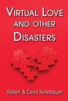 Virtual Love and other Disasters 1736367560 Book Cover