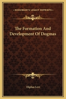 The Formation And Development Of Dogmas 1162900369 Book Cover