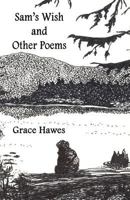 Sam's Wish and Other Poems 1618631985 Book Cover