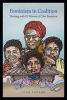 Feminism in Coalition: Thinking with US Women of Color Feminism 1478019158 Book Cover