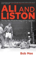 Liston and Ali: The Ugly Bear and the Boy Who Would Be King 1616083697 Book Cover