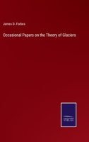 Occasional Papers on the Theory of Glaciers 3375119518 Book Cover