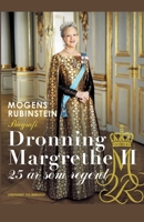 Dronning Margrethe II. 25 år som regent 8726565684 Book Cover