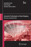 Innovative Technologies in Urban Mapping: Built Space and Mental Space 3319037978 Book Cover