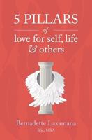 5 Pillars of Love for Self, Life & Others 1999047702 Book Cover