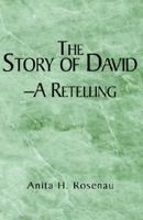 The Story of David- A Retelling 1401097065 Book Cover