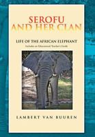 Serofu and Her Clan: Life of the African Elephant 1465343830 Book Cover