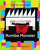 Rumba Monster: Don't fear Rumba is here. (Rumba Fun) B08KFWM6SK Book Cover