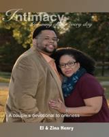 Intimacy. Growing Closer Every Day. 1532912110 Book Cover