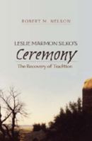 Leslie Marmon Silko's Ceremony: The Recovery of Tradition 1433102056 Book Cover