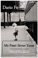 My First Seven Years (Plus a Few More) 0312359179 Book Cover
