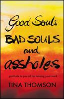 Good Souls, Bad Souls and Assholes 0578181738 Book Cover