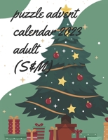 puzzle advent calendar 2023 adult (S&M): Cover Snow , Cold , Fun games , Daily puzzle fun with Sudoku and maze , Different levels, Christmas Countdown Sudoku and maze B0CPCPN1FK Book Cover
