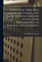 Effects of Objective Guide Questions and Self-checking Answer Sheets Upon Performance in Reading and Learning 1014936217 Book Cover