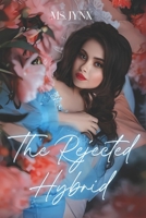 The Rejected Hybrid (Rejected Mates series) B0F9PY745V Book Cover
