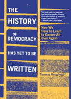 The History of Democracy Has Yet to Be Written 195336800X Book Cover