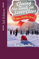 Closing the Book on Santa Claus & Other Holiday Stories 1508434905 Book Cover