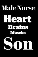 Male Nurse Heart Brains Muscles Son 1099662273 Book Cover