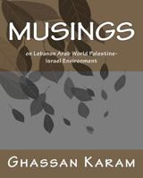 Musings: on Lebanon Arab World Palestine-Israel Environment 1468195263 Book Cover