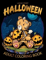 Large Print halloween adult coloring book: Festive Halloween Coloring Adventure in Large Print B0CF4CWJDM Book Cover