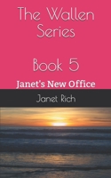 The Wallen Series: Book 5 Janet's New Office B089CKB6HD Book Cover