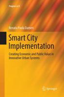 Smart City Implementation: Creating Economic and Public Value in Innovative Urban Systems 3319833693 Book Cover