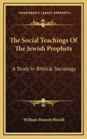 The Social Teachings of the Jewish Prophets; A Study in Biblical Sociology 1017330999 Book Cover