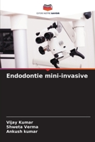 Endodontie mini-invasive 6206031578 Book Cover
