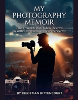 My Photography Memoir (Personal History) B0H575CJK3 Book Cover