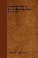 A New Edition of Carpenter's Spelling Assistant 0353879150 Book Cover