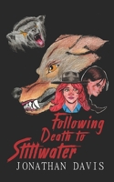 Following Death to Stillwater: The Weird West book 4 B0BMJM59C3 Book Cover