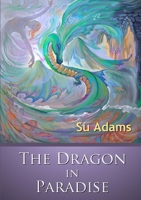 The Dragon In Paradise 1326719025 Book Cover