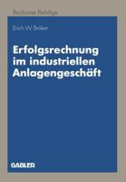 Erfolgsrechnung Im Industriellen Anlagengeschaft: Ein Dynamischer Ansatz Auf Zahlungsbasis 3409137556 Book Cover