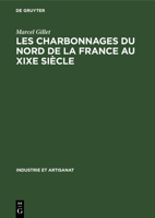 Les Charbonnages Du Nord de la France Au Xixe Si�cle 9027972605 Book Cover