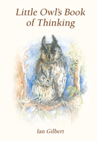 Little Owl's Book of Thinking 1781354391 Book Cover