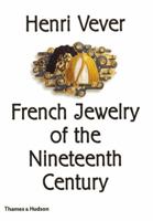 Henri Vever: French Jewelry of the Nineteenth Century 0500237840 Book Cover