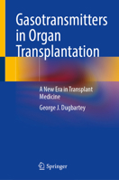 Gasotransmitters in Organ Transplantation: A New Era in Transplant Medicine 303148066X Book Cover