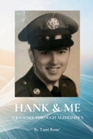 Hank & Me: A Journey Through Alzheimer's B0FR9G4B4G Book Cover
