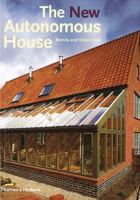 The New Autonomous House: Design and Planning for Sustainability 0500282870 Book Cover